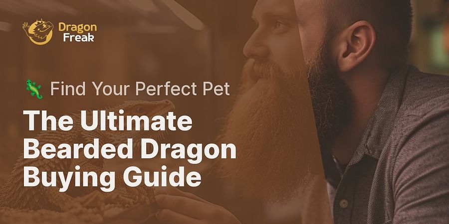 The Ultimate Bearded Dragon Buying Guide - π¦ Find Your Perfect Pet